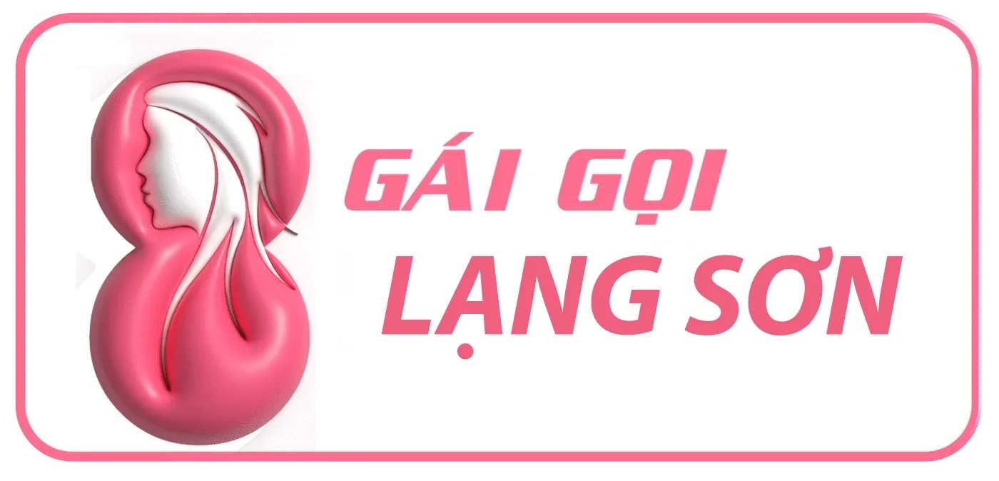 GÁI GỌI LẠNG SƠN